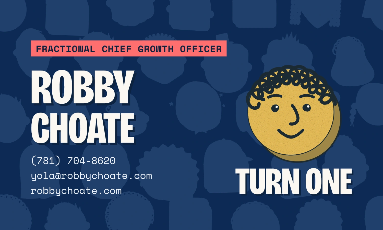 Business card front: Robby Choate, Fractional Chief Growth Officer. (781) 704-8620, yola@robbychoate.com, robbychoate.com. Turn one.